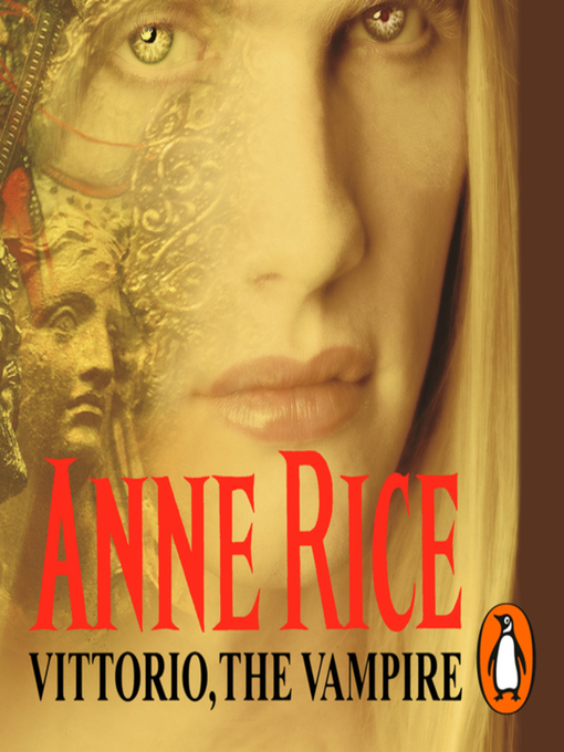 Title details for Vittorio, the Vampire by Anne Rice - Wait list